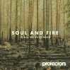 Protectors - Soul And Fire Is All We Ever Need CD